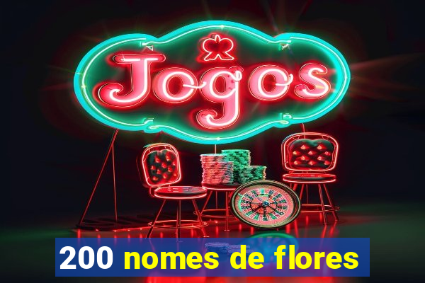 200 nomes de flores